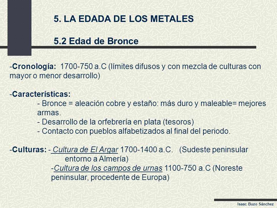 5. LA EDADA DE LOS METALES 5.2 Edad de Bronce