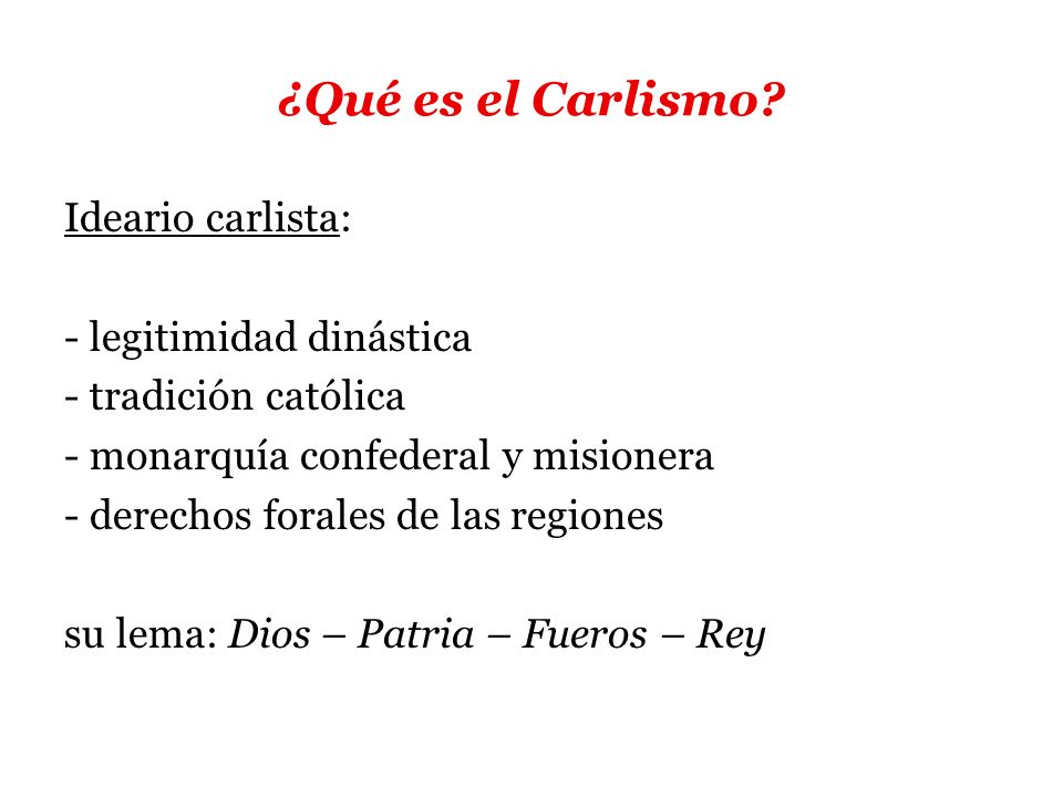 ¿Qué es el Carlismo Ideario carlista: legitimidad dinástica