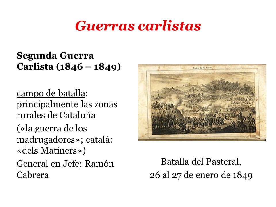 Guerras carlistas Segunda Guerra Carlista (1846 – 1849)