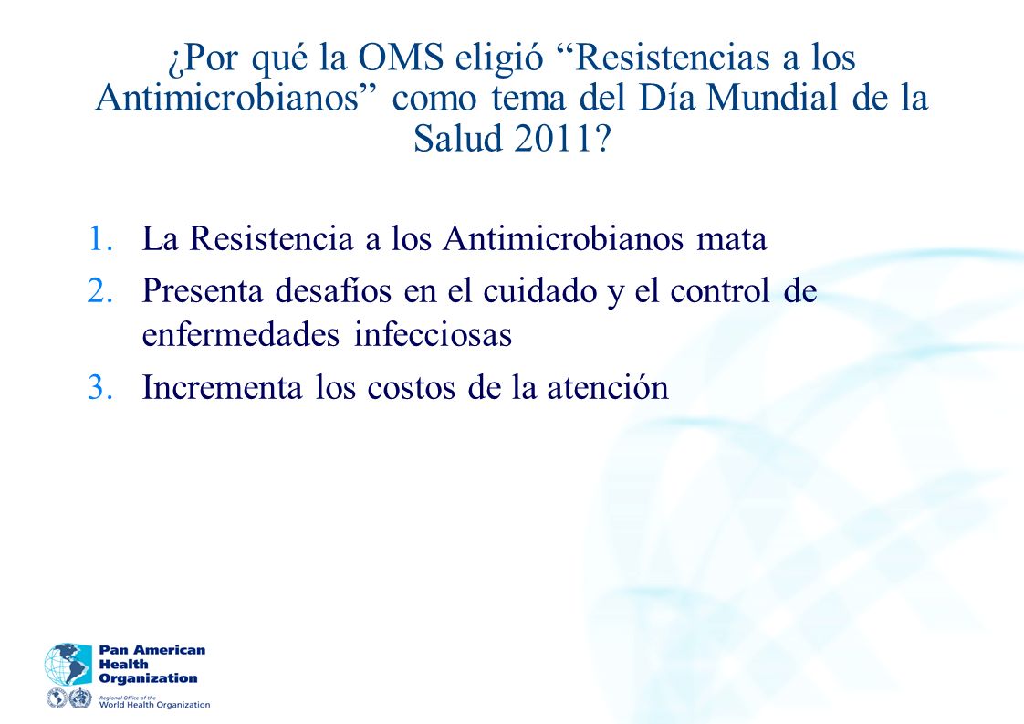 ¿Por qué la OMS eligió Resistencias a los Antimicrobianos como tema del Día Mundial de la Salud 2011