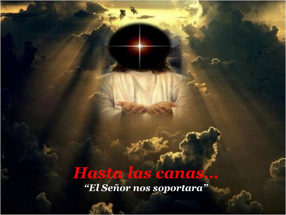 El Señor nos soportara
