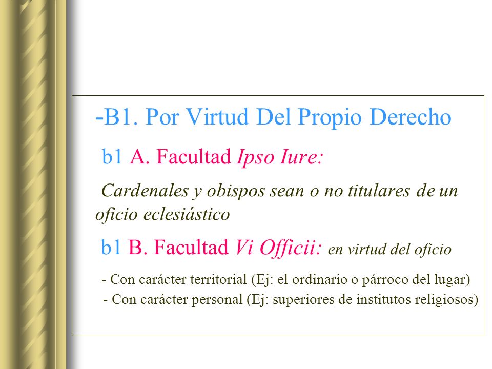 -B1. Por Virtud Del Propio Derecho b1 A. Facultad Ipso Iure: