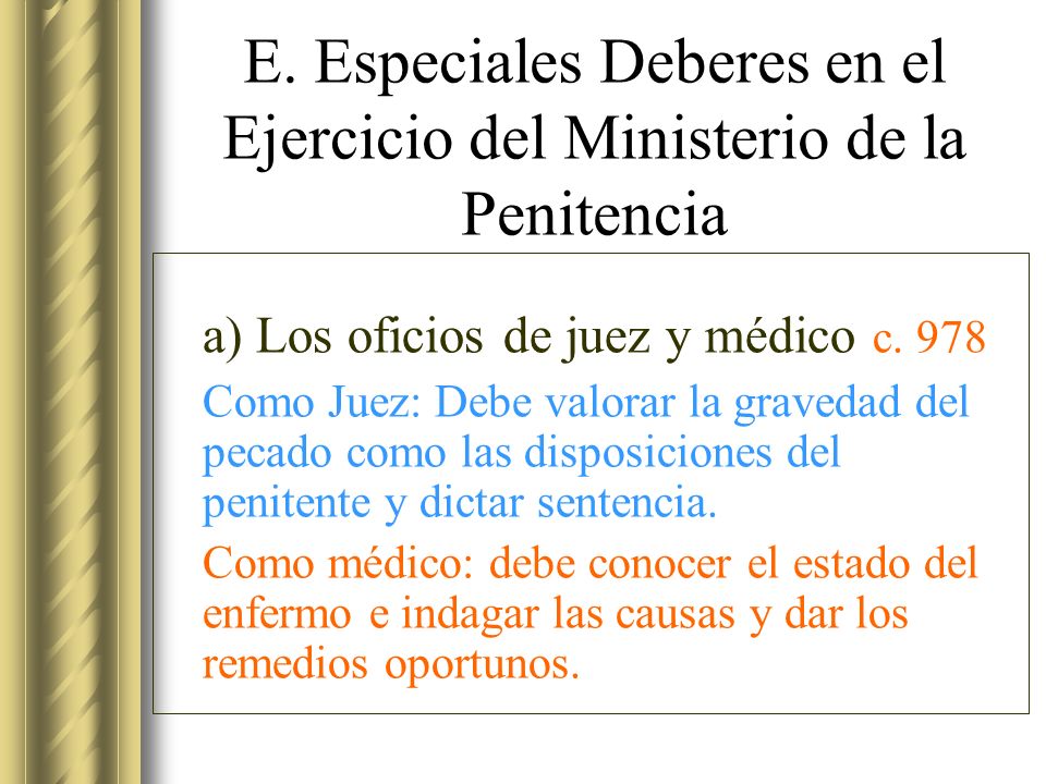 E. Especiales Deberes en el Ejercicio del Ministerio de la Penitencia
