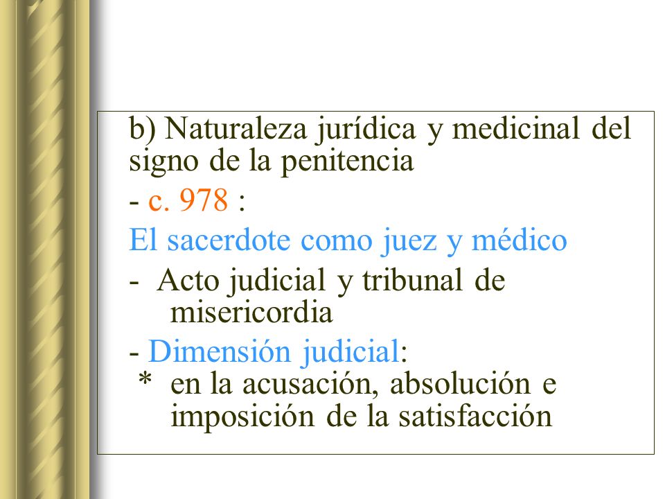 b) Naturaleza jurídica y medicinal del signo de la penitencia