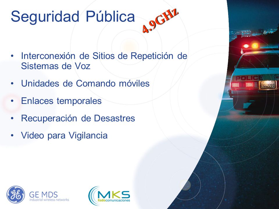 Seguridad Pública 4.9GHz. Interconexión de Sitios de Repetición de Sistemas de Voz. Unidades de Comando móviles.