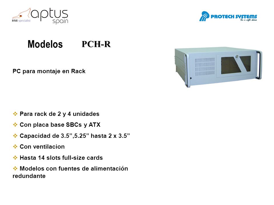 Modelos PCH-R PC para montaje en Rack Para rack de 2 y 4 unidades