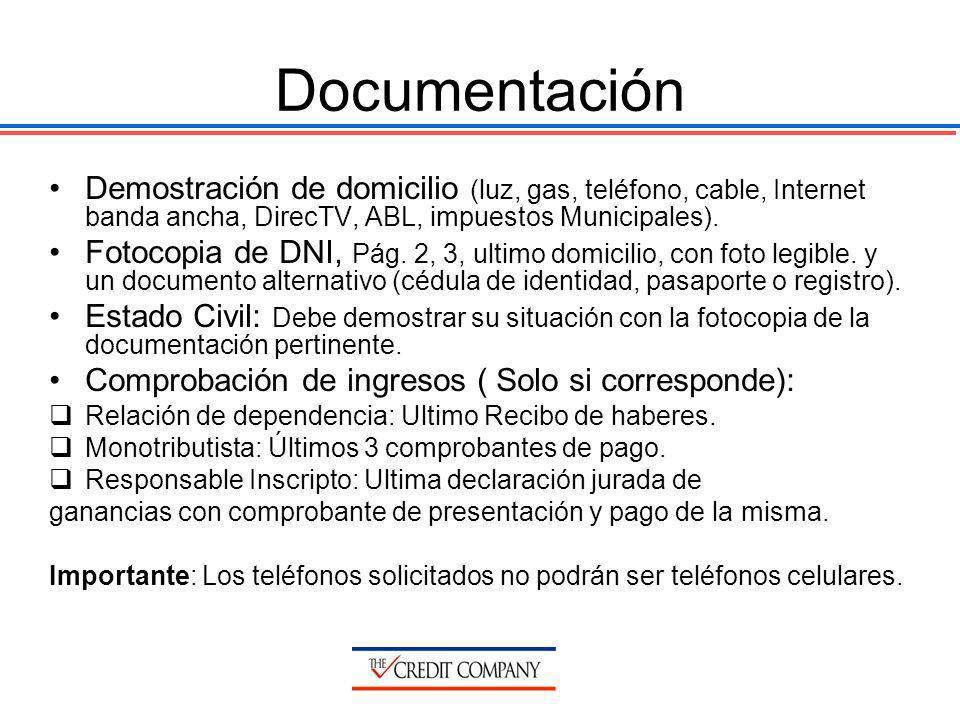 Documentación Demostración de domicilio (luz, gas, teléfono, cable, Internet banda ancha, DirecTV, ABL, impuestos Municipales).