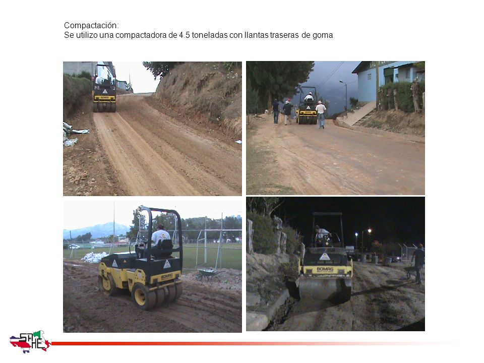 Compactación: Se utilizo una compactadora de 4.5 toneladas con llantas traseras de goma