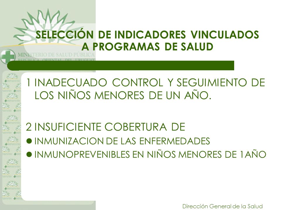 SELECCIÓN DE INDICADORES VINCULADOS A PROGRAMAS DE SALUD