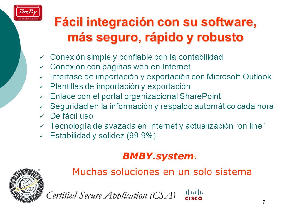 Fácil integración con su software, más seguro, rápido y robusto