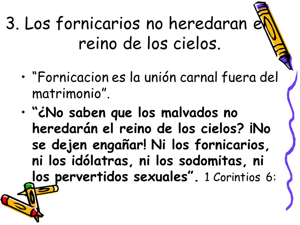 3. Los fornicarios no heredaran el reino de los cielos.