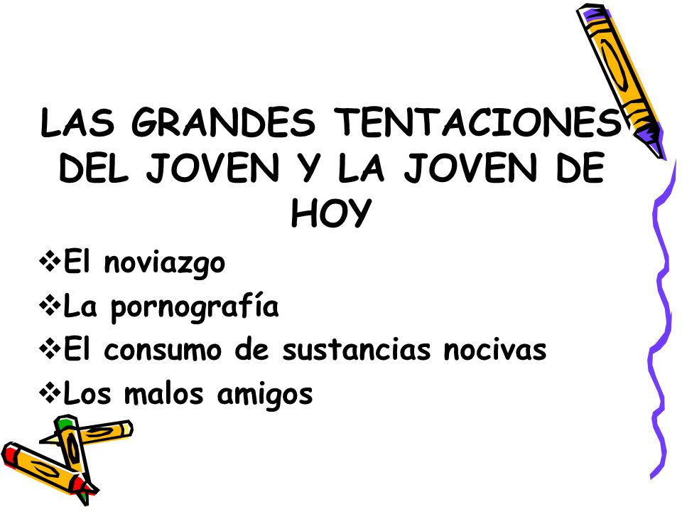 LAS GRANDES TENTACIONES DEL JOVEN Y LA JOVEN DE HOY
