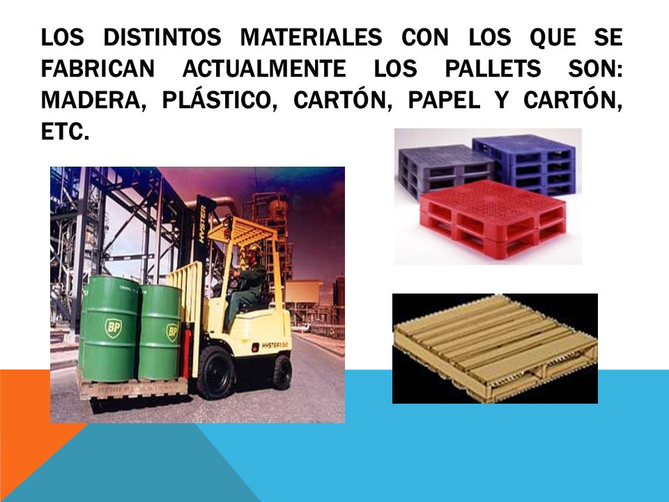 Los distintos materiales con los que se fabrican actualmente los pallets son: madera, plástico, cartón, papel y cartón, etc.