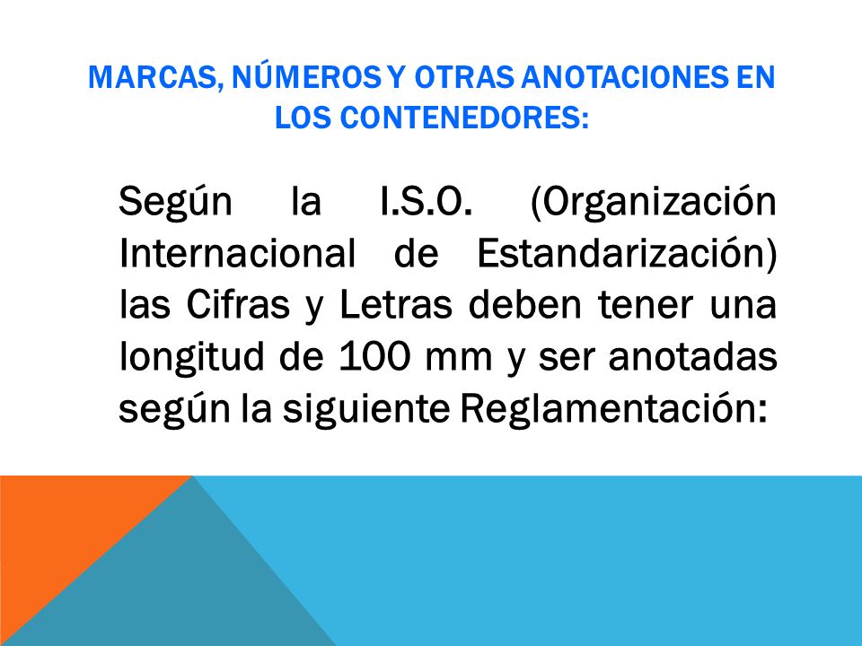 Marcas, Números y otras Anotaciones en los Contenedores: