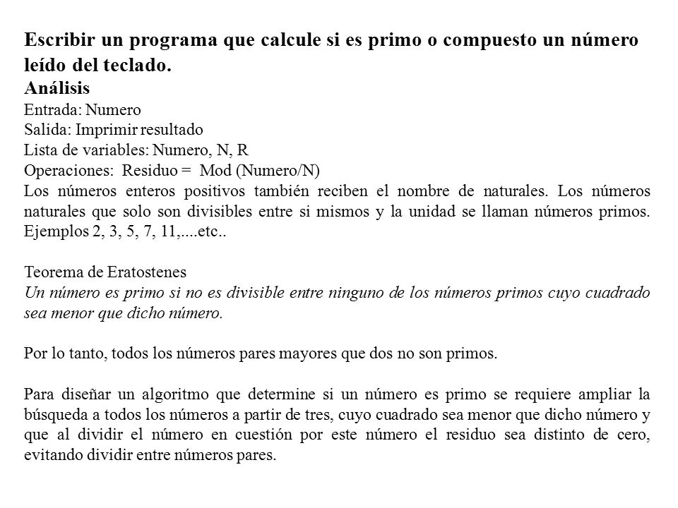 Escribir un programa que calcule si es primo o compuesto un número leído del teclado.