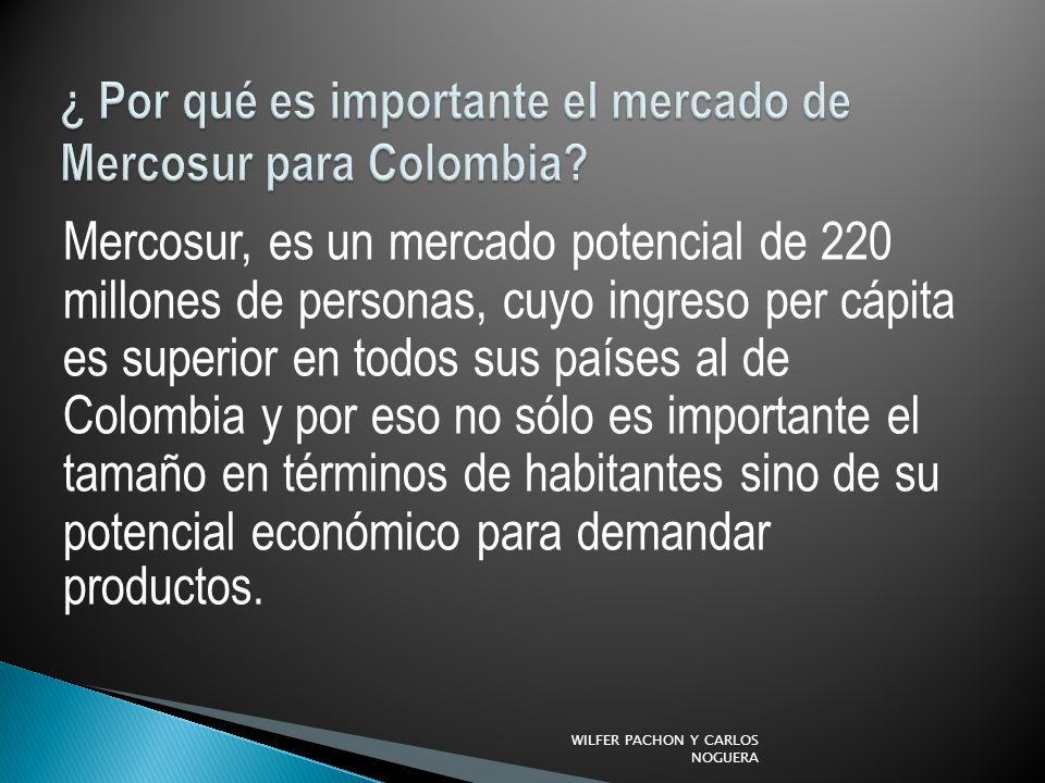 ¿ Por qué es importante el mercado de Mercosur para Colombia