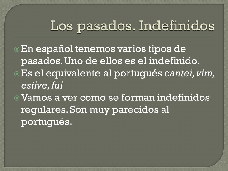 Los pasados. Indefinidos