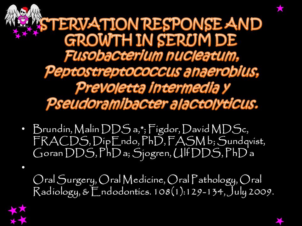 STERVATION RESPONSE AND GROWTH IN SERUM DE Fusobacterium nucleatum, Peptostreptococcus anaerobius, Prevoletta intermedia y Pseudoramibacter alactolyticus.