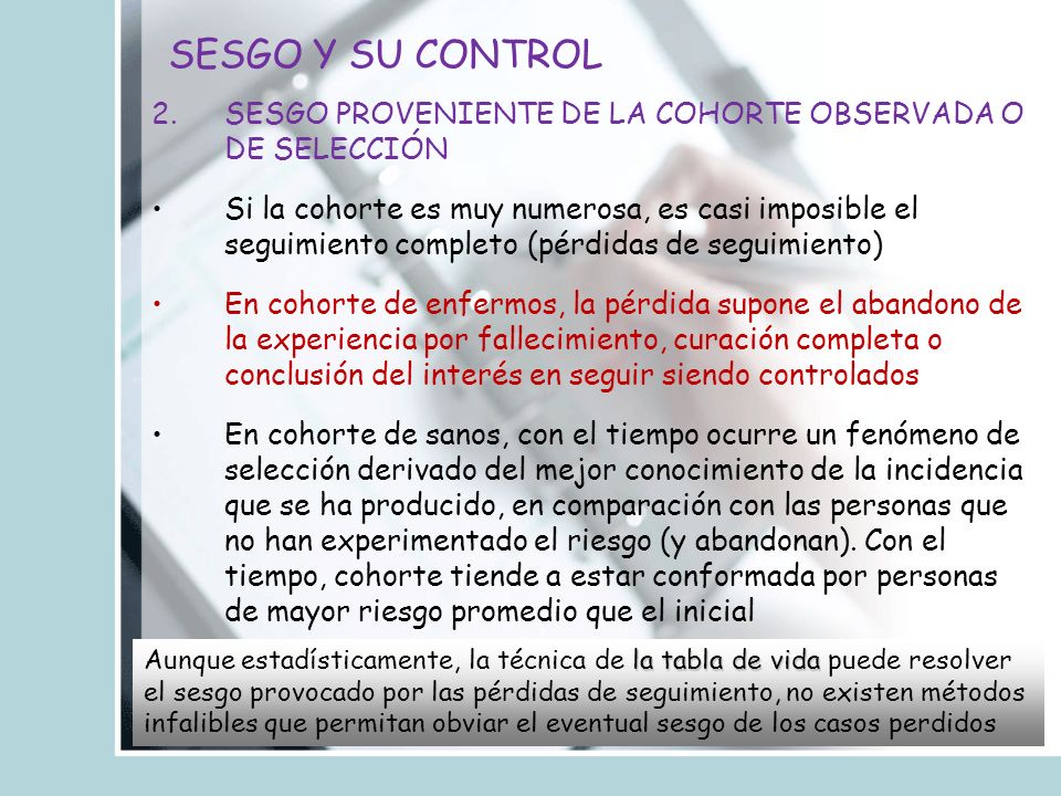 SESGO Y SU CONTROL SESGO PROVENIENTE DE LA COHORTE OBSERVADA O DE SELECCIÓN.