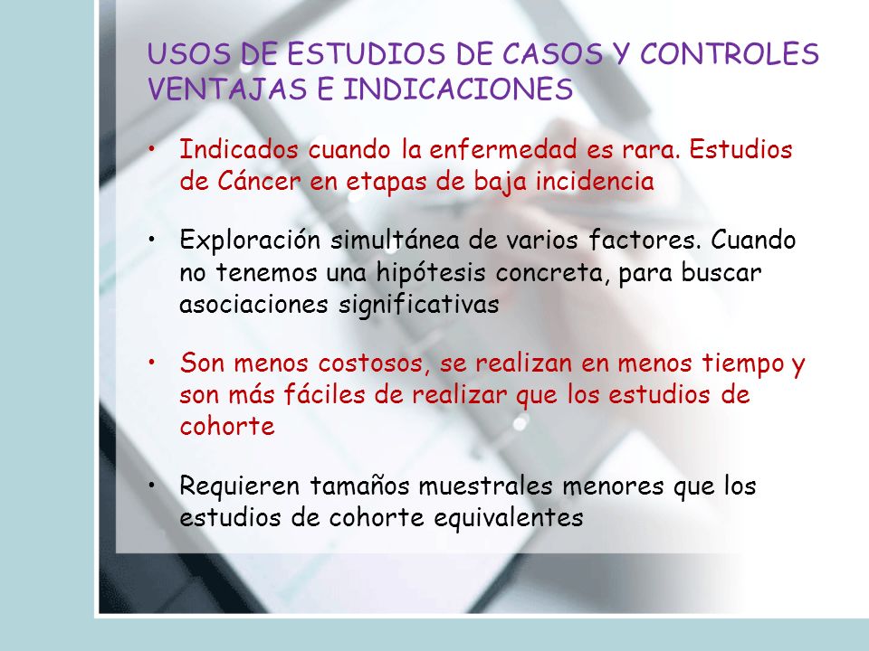 USOS DE ESTUDIOS DE CASOS Y CONTROLES VENTAJAS E INDICACIONES