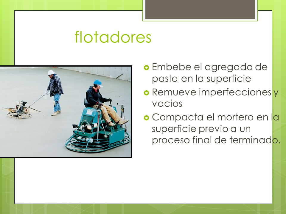 flotadores Embebe el agregado de pasta en la superficie