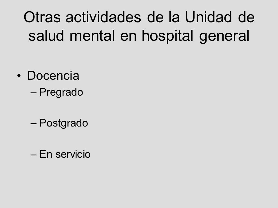 Otras actividades de la Unidad de salud mental en hospital general