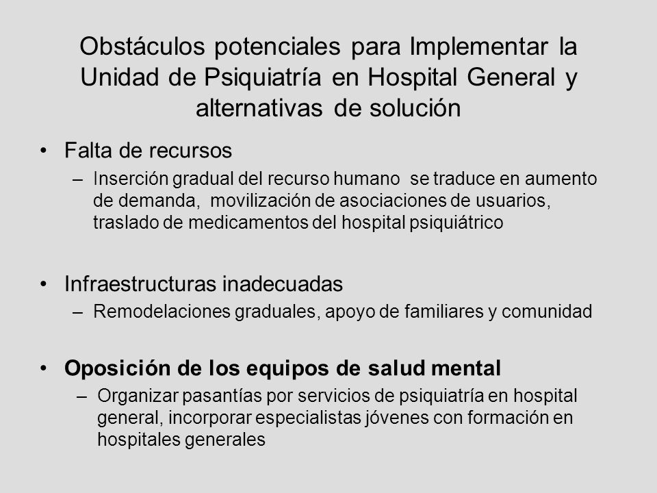 Obstáculos potenciales para Implementar la Unidad de Psiquiatría en Hospital General y alternativas de solución