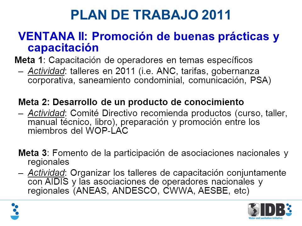 PLAN DE TRABAJO 2011 VENTANA II: Promoción de buenas prácticas y capacitación. Meta 1: Capacitación de operadores en temas específicos.