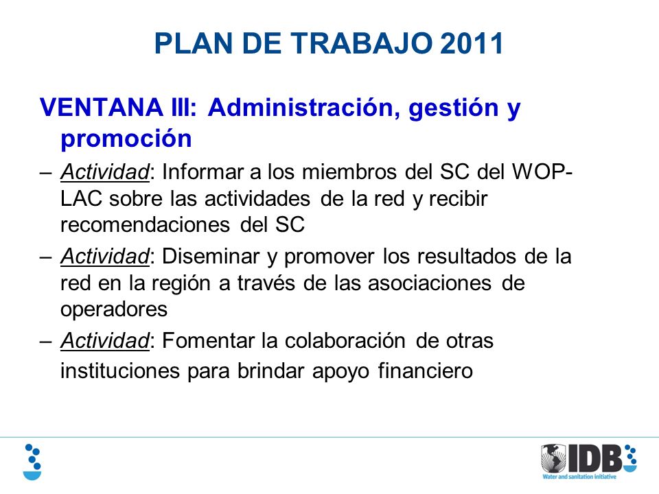 PLAN DE TRABAJO 2011 VENTANA III: Administración, gestión y promoción