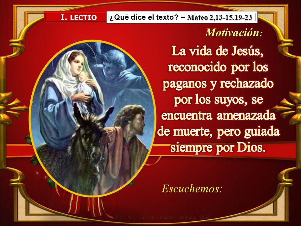 I. LECTIO ¿Qué dice el texto – Mateo 2, Motivación: