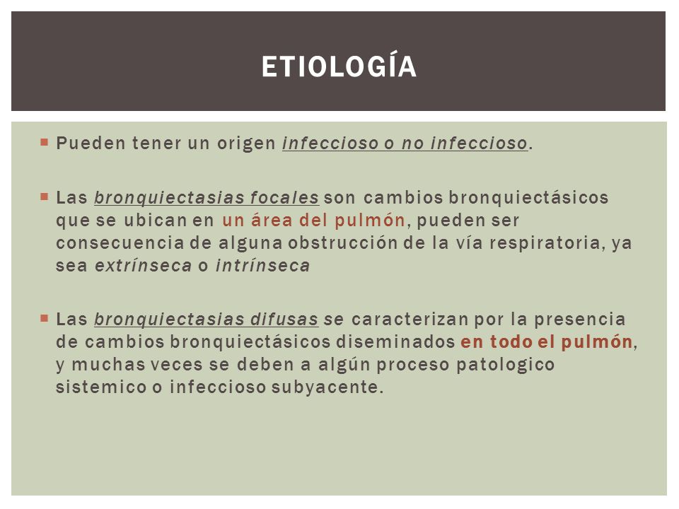 ETIOLOGÍA Pueden tener un origen infeccioso o no infeccioso.
