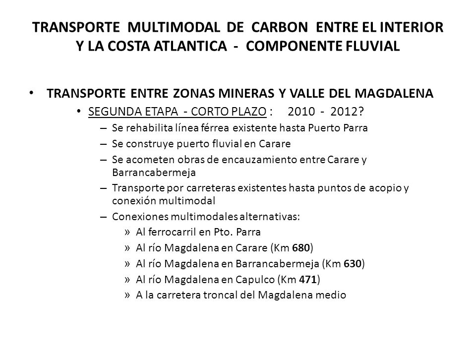 TRANSPORTE MULTIMODAL DE CARBON ENTRE EL INTERIOR Y LA COSTA ATLANTICA - COMPONENTE FLUVIAL