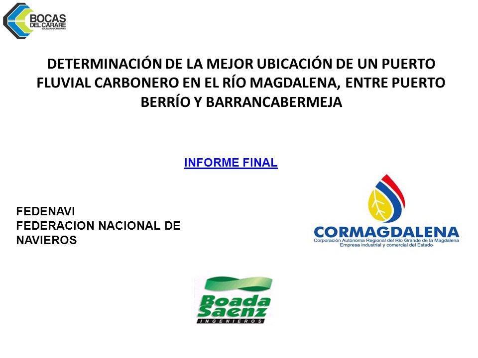 DETERMINACIÓN DE LA MEJOR UBICACIÓN DE UN PUERTO FLUVIAL CARBONERO EN EL RÍO MAGDALENA, ENTRE PUERTO BERRÍO Y BARRANCABERMEJA