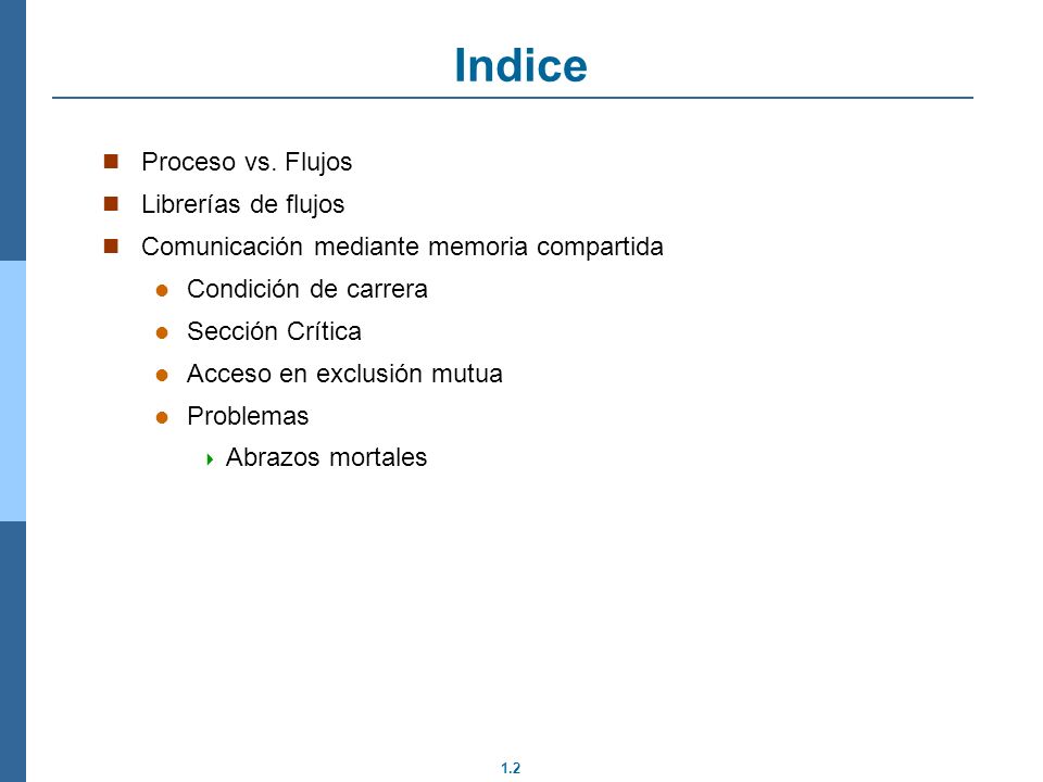 Indice Proceso vs. Flujos Librerías de flujos