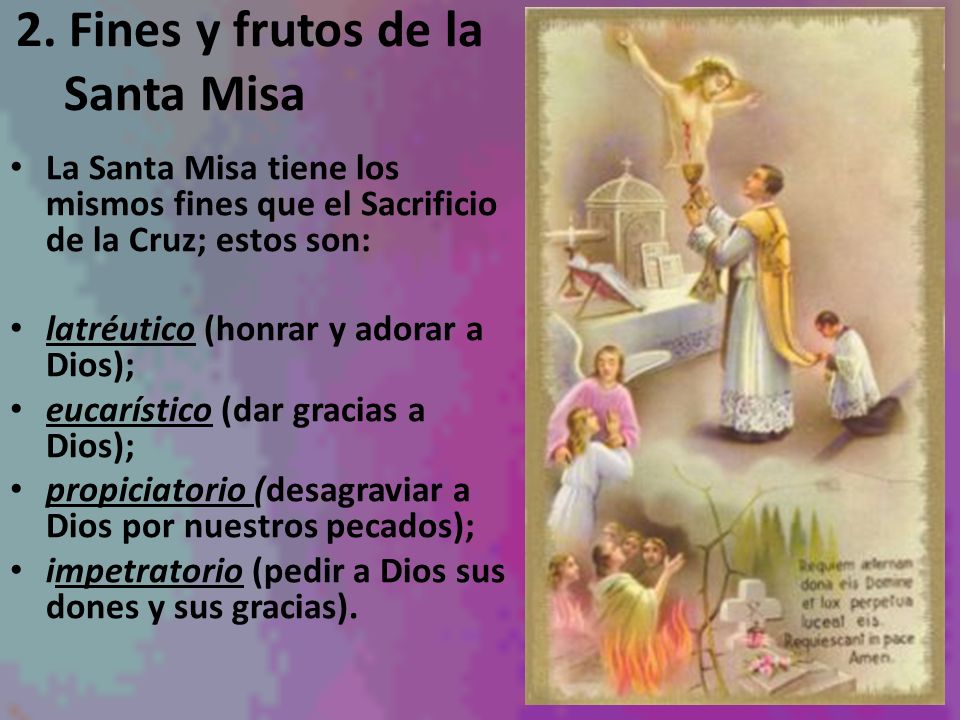 2. Fines y frutos de la Santa Misa