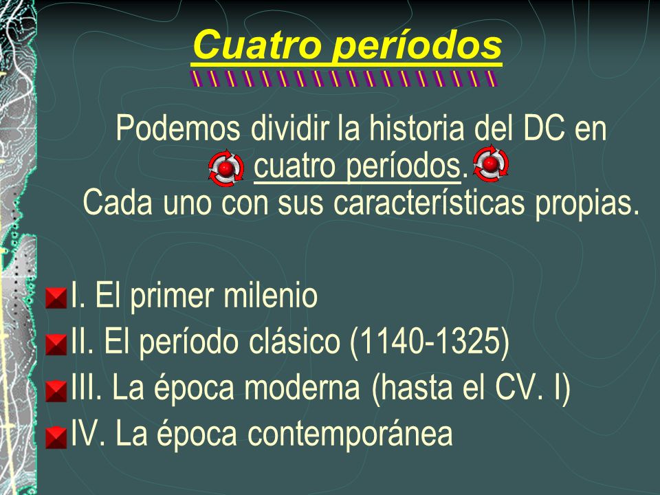 Cuatro períodos Podemos dividir la historia del DC en cuatro períodos. Cada uno con sus características propias.