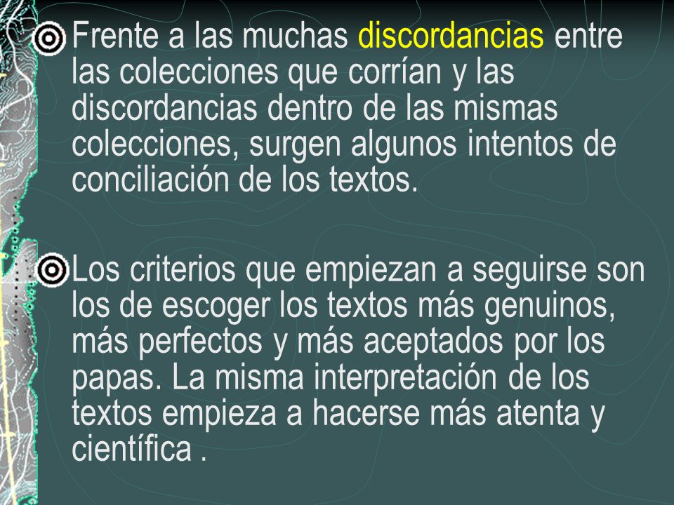 Frente a las muchas discordancias entre las colecciones que corrían y las discordancias dentro de las mismas colecciones, surgen algunos intentos de conciliación de los textos.