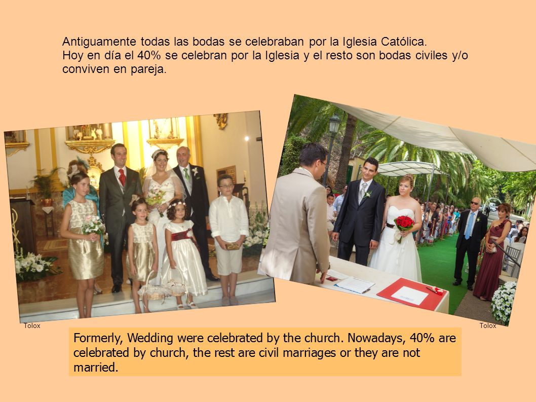 Antiguamente todas las bodas se celebraban por la Iglesia Católica.