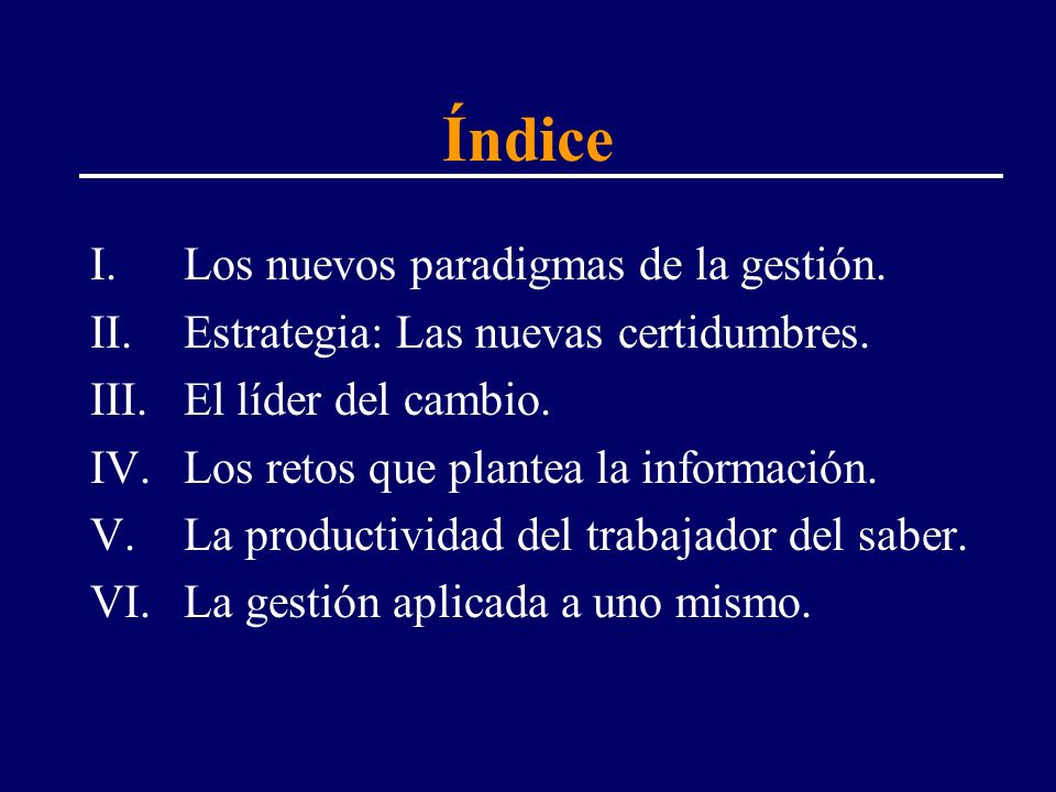 Índice Los nuevos paradigmas de la gestión.