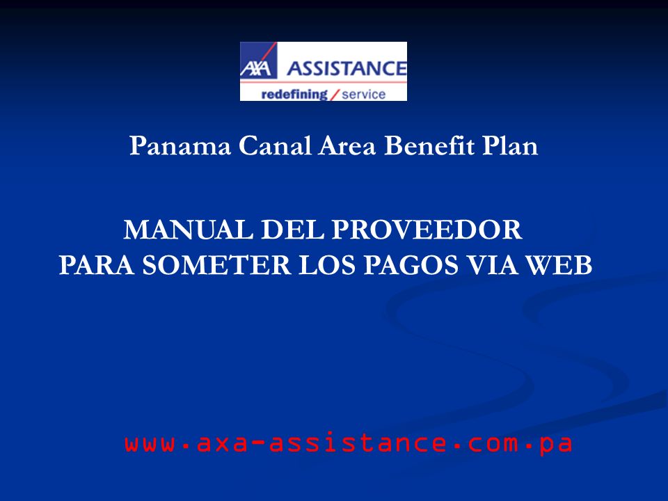 Panama Canal Area Benefit Plan PARA SOMETER LOS PAGOS VIA WEB