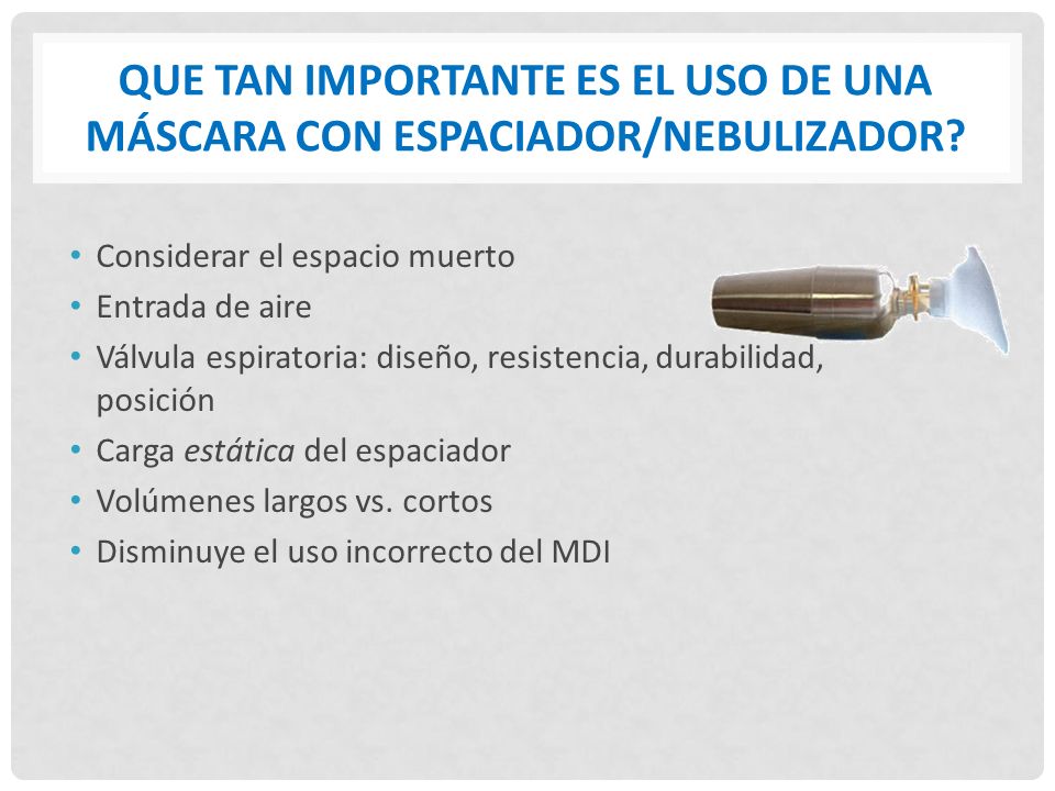 Que tan importante es el uso de una máscara con espaciador/nebulizador