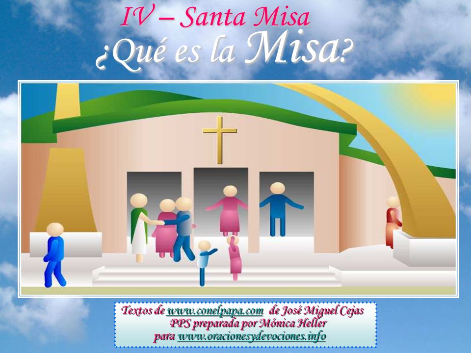¿Qué es la Misa IV – Santa Misa