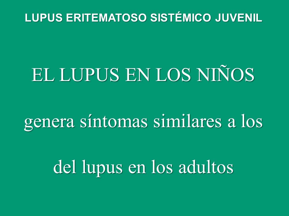 genera síntomas similares a los del lupus en los adultos