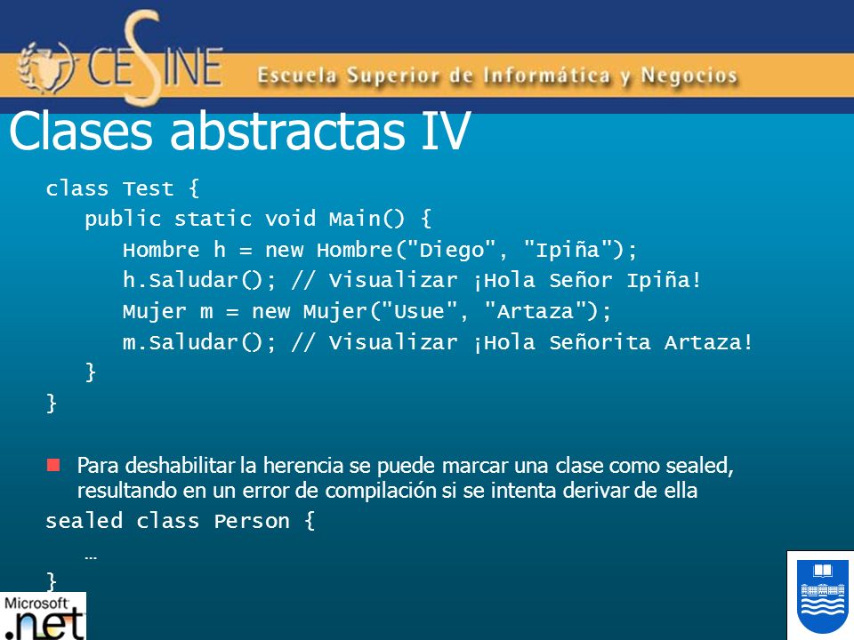 Clases abstractas IV class Test { public static void Main() {
