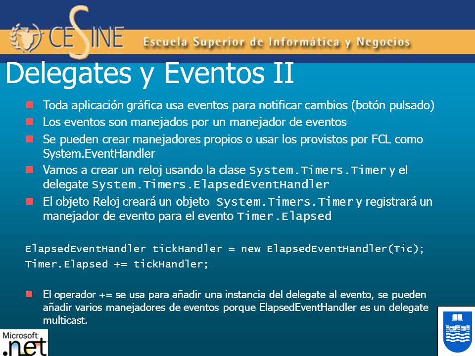 Delegates y Eventos II Toda aplicación gráfica usa eventos para notificar cambios (botón pulsado)
