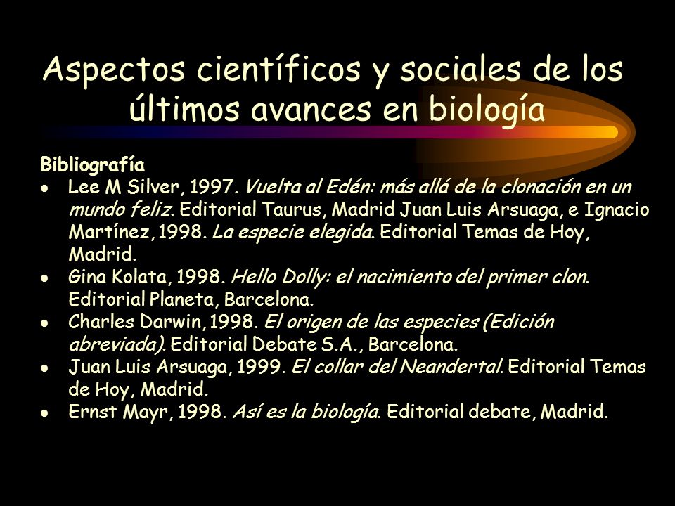 Aspectos científicos y sociales de los últimos avances en biología