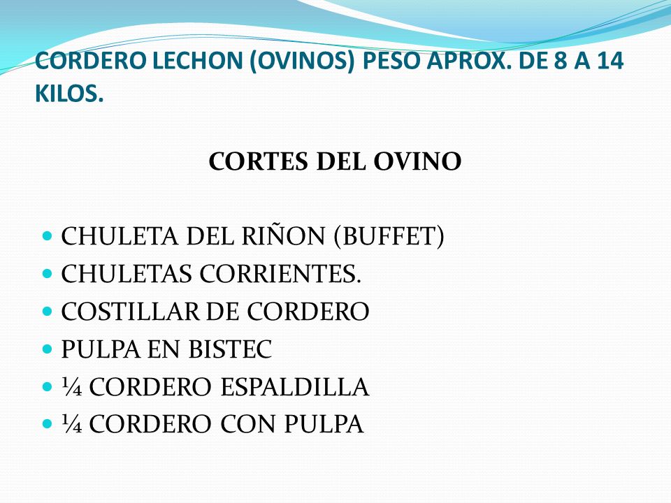 CORDERO LECHON (OVINOS) PESO APROX. DE 8 A 14 KILOS.