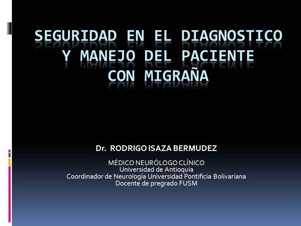 Seguridad en el diagnostico y manejo del paciente con migraña