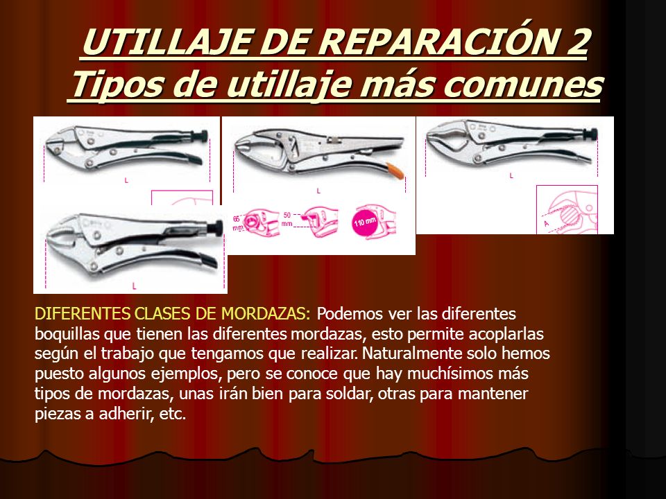 UTILLAJE DE REPARACIÓN 2 Tipos de utillaje más comunes