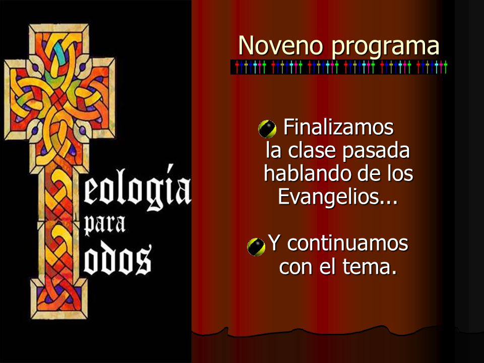 Noveno programa Finalizamos la clase pasada hablando de los